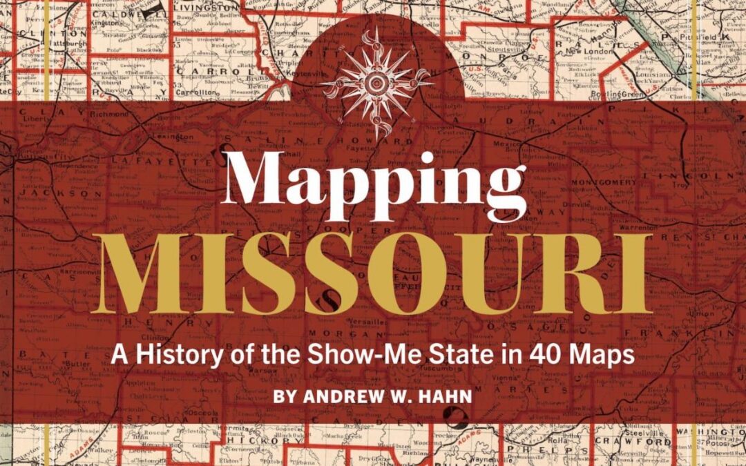 “Mapping Missouri” shows the charting of state history (LISTEN)